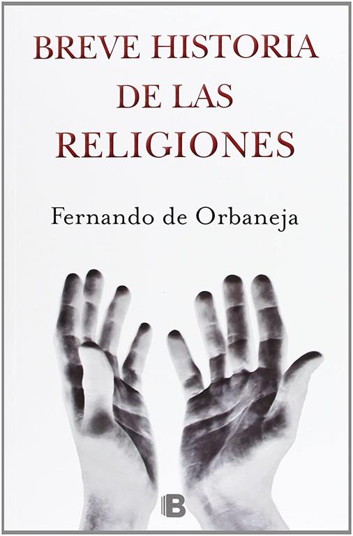 Breve historia de las religiones (B DE BOLSILLO) (Spanish Edition)