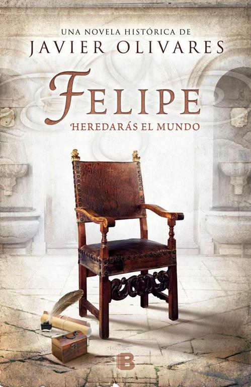 Felipe (Hist&oacute;rica) (Spanish Edition)