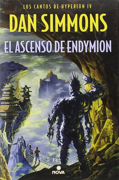 El ascenso de endymion / The Rise of Endymion (LOS CANTOS DE HYPERION / HYPERION) (Spanish Edition)