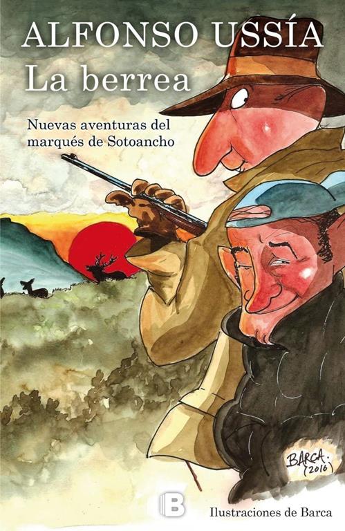 La Berrea / Bellowing (Marqu&eacute;s de Sotoancho) (Spanish Edition)