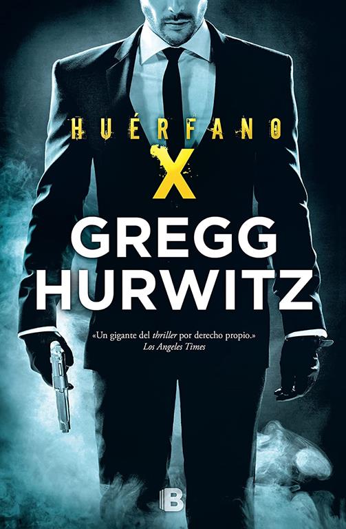 Huerfano x / Orphan X (HU&Eacute;RFANO X / ORPHAN X) (Spanish Edition)