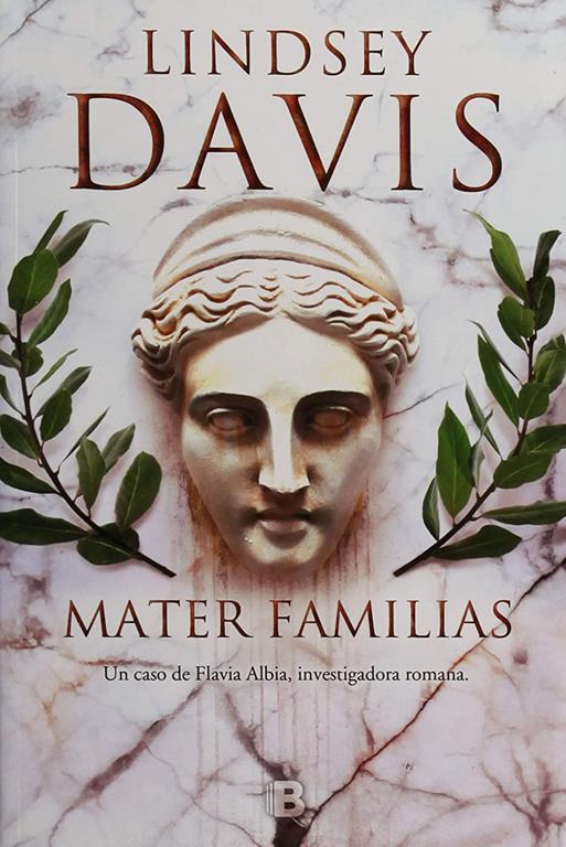 Mater familias (Un caso de Flavia Albia, investigadora romana 3) (Spanish Edition)