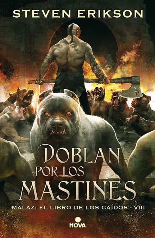 Doblan por los mastines/ Toll the Hounds (Malaz: El Libro de los Ca&iacute;dos) (Spanish Edition)