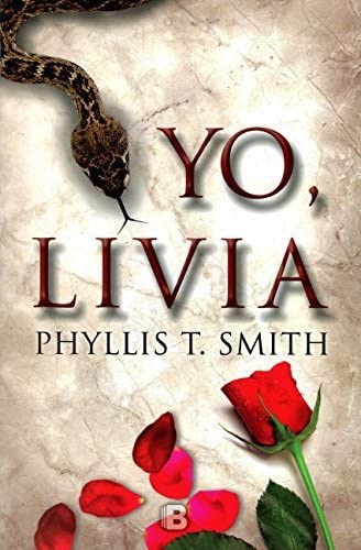 Yo, Livia (Hist&oacute;rica) (Spanish Edition)