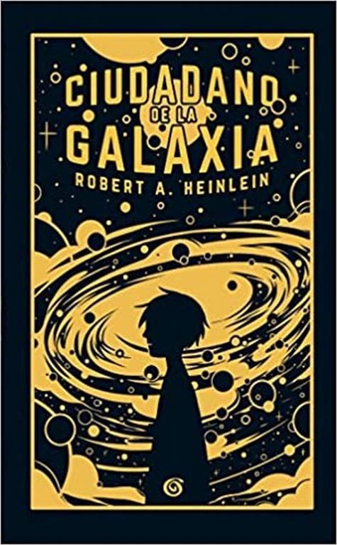 Ciudadano de la galaxia/ Citizen of the Galaxy (Sin l&iacute;mites) (Spanish Edition)