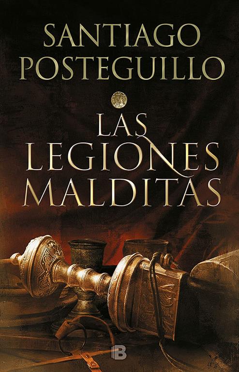 Las legiones malditas / Africanus:The Damned Legions (TRILOG&Iacute;A AFRICANUS) (Spanish Edition)