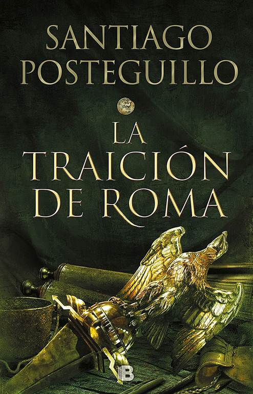 La traici&oacute;n de Roma / Africanus: The Treachery of Rome (TRILOG&Iacute;A AFRICANUS) (Spanish Edition)