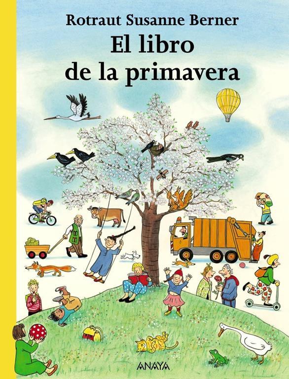 El libro de la primavera (PRIMEROS LECTORES (1-5 a&ntilde;os) - Los libros de las estaciones) (Spanish Edition)