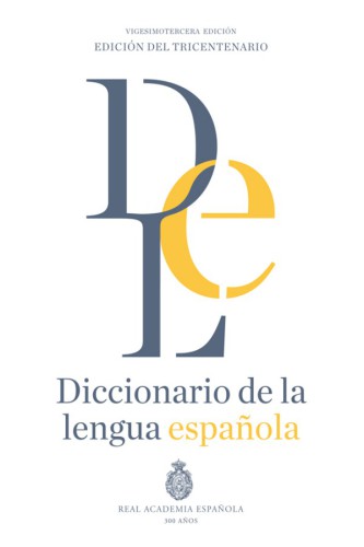 Diccionario de la lengua Española. Vigesimotercera edición. Versión normal