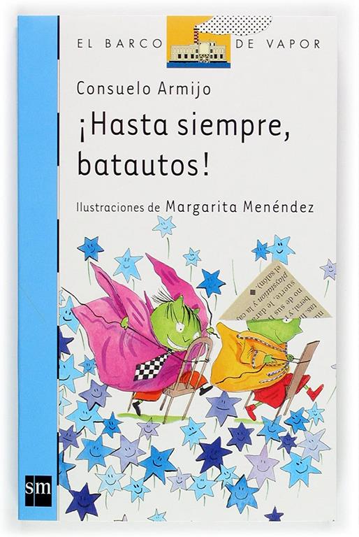 &iexcl;Hasta siempre, batautos! (El Barco de Vapor Azul) (Spanish Edition)
