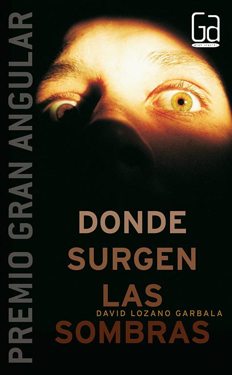 Donde surgen las sombras (Gran Angular) (Spanish Edition)