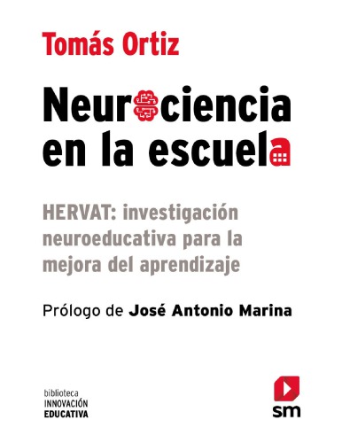 Neurociencia en la escuela : Hervat : investigación neuroeducativa para la mejora del aprendizaje