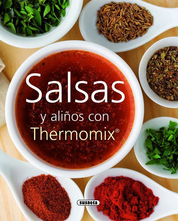 Salsas y ali&ntilde;os con Thermomix (El Rinc&oacute;n Del Paladar) (Spanish Edition)