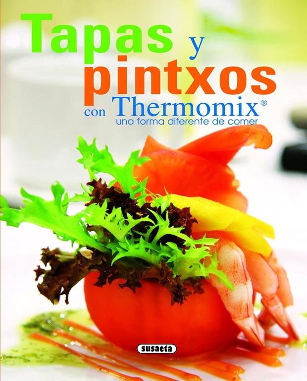 Tapas y pintxos con Thermomix (El Rinc&oacute;n Del Paladar) (Spanish Edition)