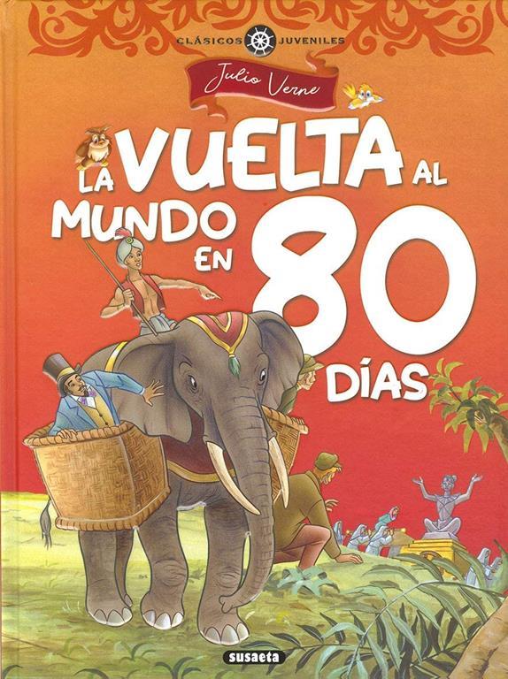 La vuelta al mundo en ochenta d&iacute;as (Cl&aacute;sicos juveniles) (Spanish Edition)