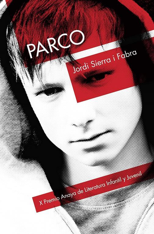 Parco (Literatura Juvenil (A Partir De 12 A&ntilde;os) - Premio Anaya (Juvenil)) (Spanish Edition)