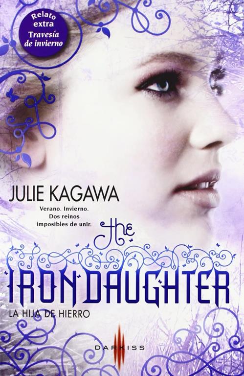 The Iron daughter - La hija de hierro; Traves&iacute;a de invierno (DARKISS) (Spanish Edition)