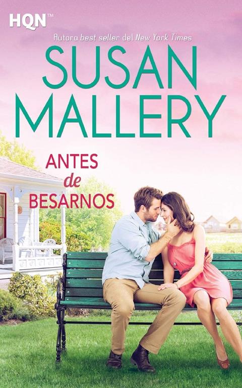 Antes de besarnos (HQN) (Spanish Edition)