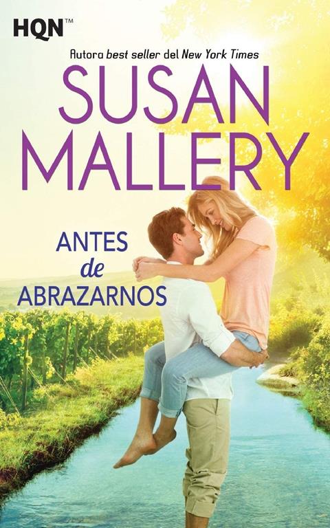 Antes de abrazarnos (HQN) (Spanish Edition)