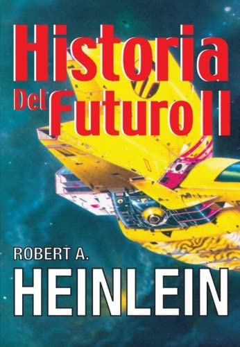 Historia del Futuro Ii (Spanish Edition)