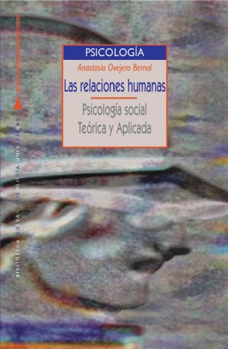 Las relaciones humanas : Psicología social teórica y aplicada