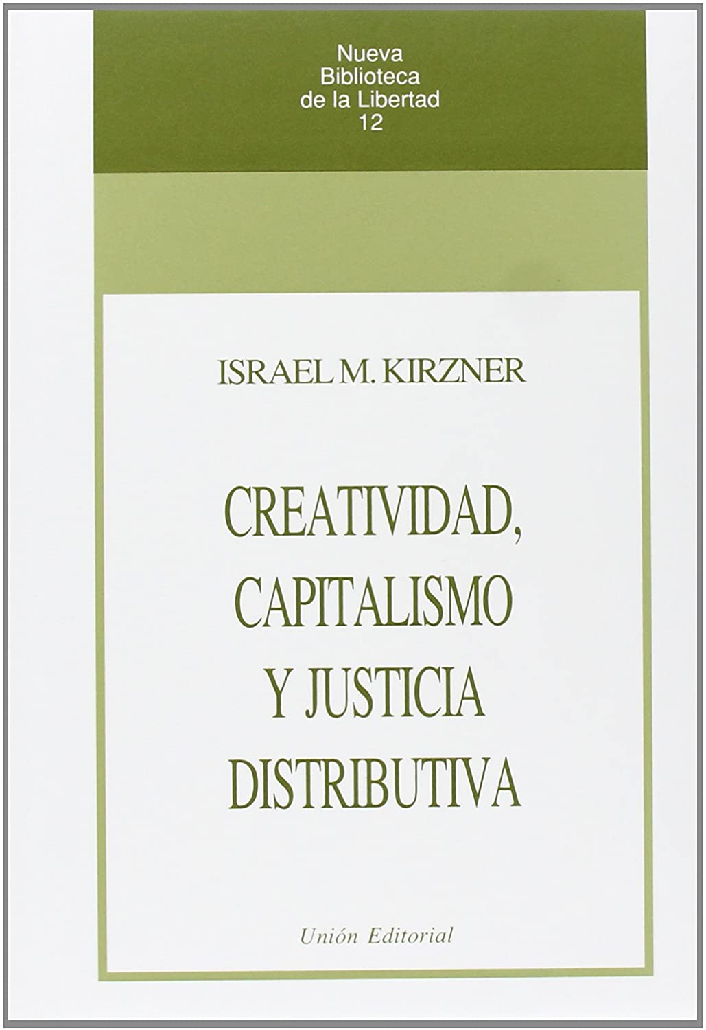 Creatividad, capitalismo y justicia distributiva (Spanish Edition)