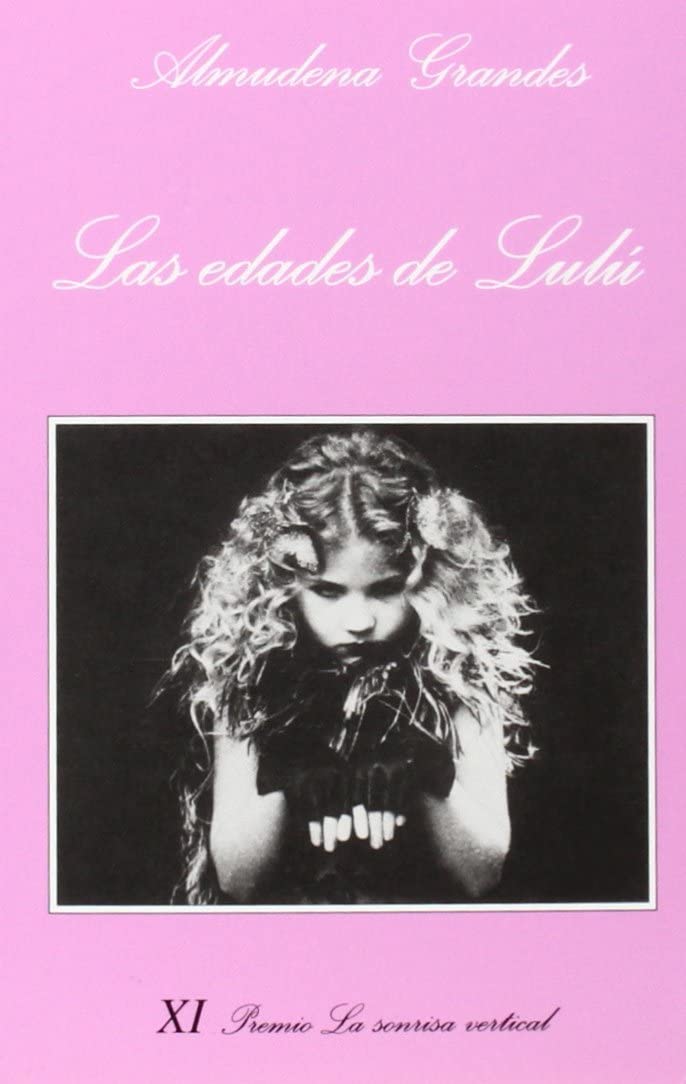 Las Edades De Lulu (La Sonrisa Vertical) (Spanish Edition)