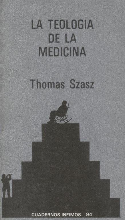 Teolog&iacute;a de la medicina (Cuadernos Infimos) (Spanish Edition)
