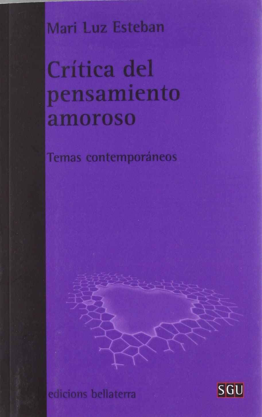 Cr&iacute;tica del pensamiento amoroso : temas contempor&aacute;neos