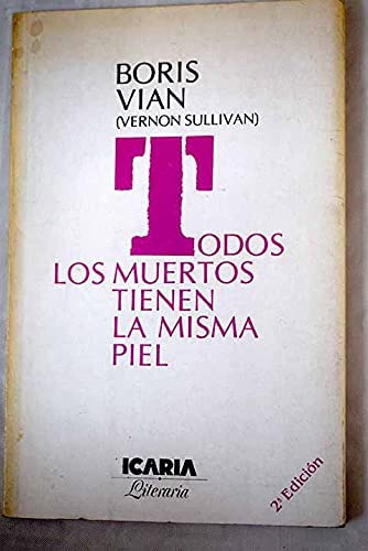 TODOS LOS MUERTOS TIENEN LA MISMA PIEL (Spanish Edition)