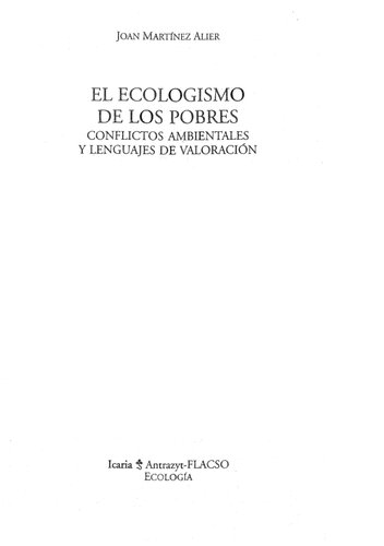El ecologismo de los pobres : conflictos ambientales y lenguajes de valoración