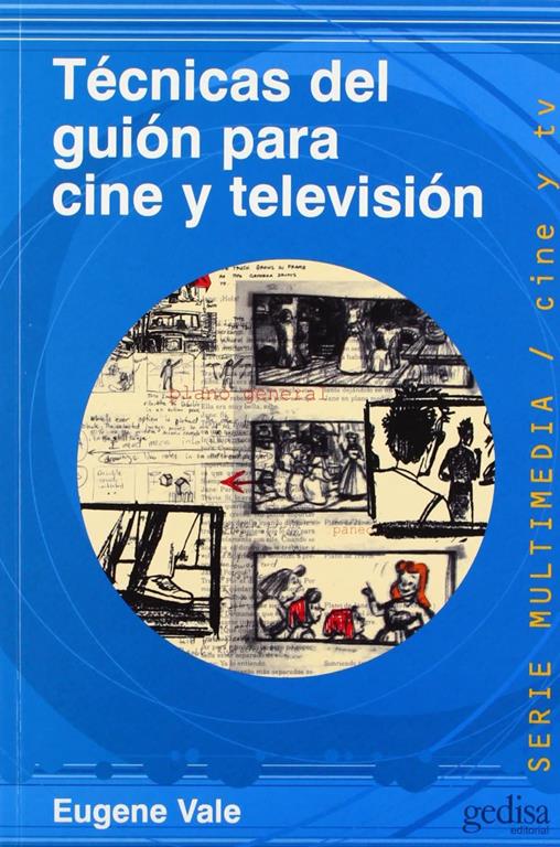 Tecnicas del gui&oacute;n para cine y tv (Multimedia) (Spanish Edition)