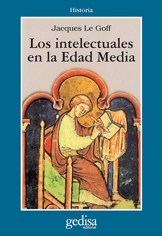 Los intelectuales en la edad media (Cla-de-ma) (Spanish Edition)
