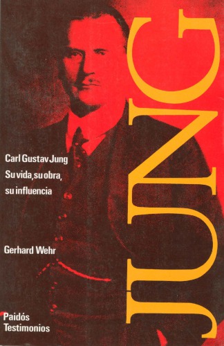 Carl Gustav Jung. Su vida, su obra y su influencia