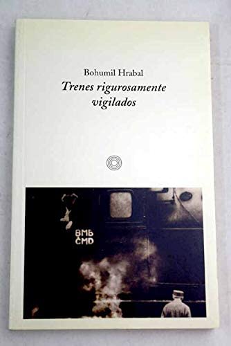 Trenes rigurosamente vigilados (EDICIONES DE BOLSILLO) (Spanish Edition)