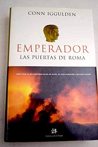 Emperador I.: Las puertas de Roma (NOVELA HISTORICA) (Spanish Edition)