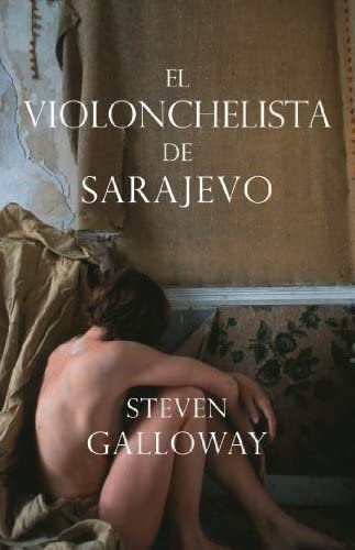El violonchelista de Sarajevo (MODERNOS Y CL&Aacute;SICOS) (Spanish Edition)