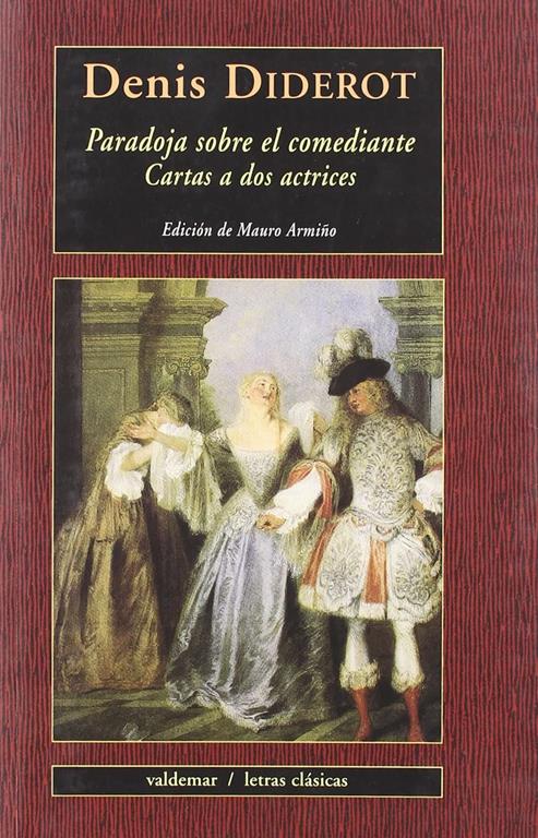 Paradoja sobre el comediante &amp; Cartas a dos actrices (Letras cl&aacute;sicas) (Spanish Edition)