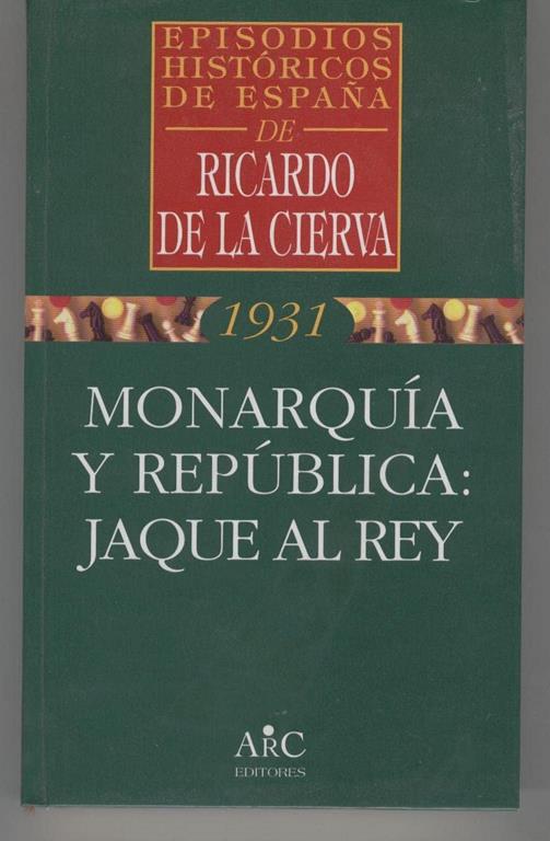 Monarqu&iacute;a y rep&uacute;blica: jaque al rey