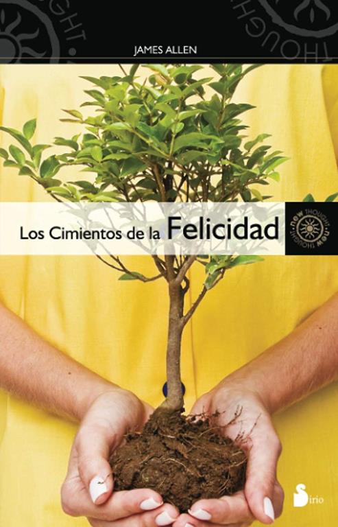CIMIENTOS DE LA FELICIDAD, LOS (2010) (Spanish Edition)