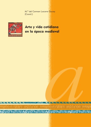 Arte y Vida Cotidiana En La Epoca Medieval