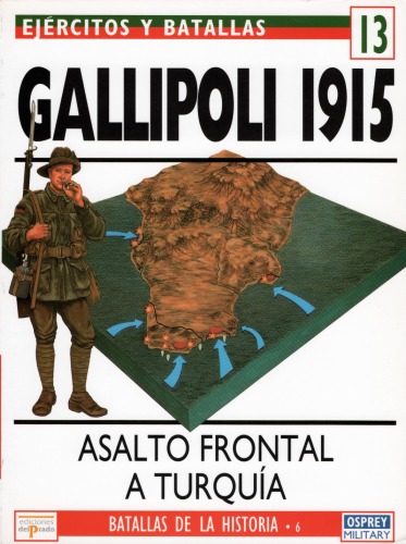 Gallipoli 1915 : asalto frontal a Turquía