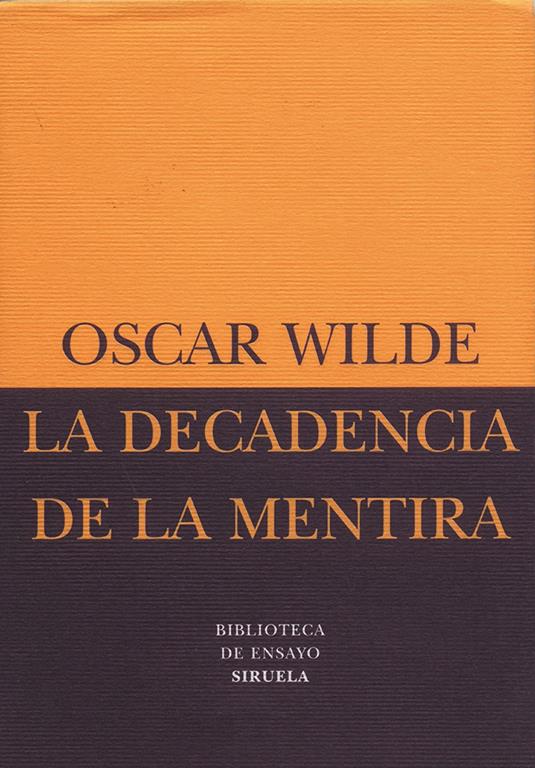 La decadencia de la mentira (Biblioteca de Ensayo / Serie menor) (Spanish Edition)