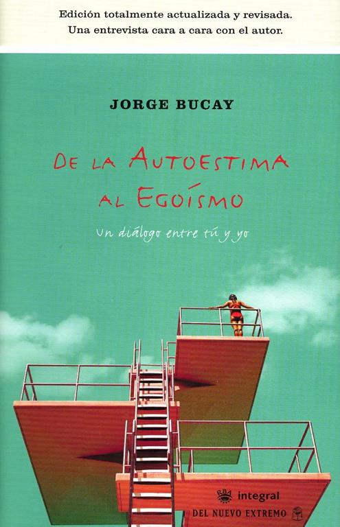 De la autoestima al egoismo (DIVULGACI&Oacute;N) (Spanish Edition)