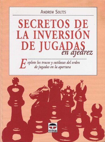 Secretos de la inversion de jugadas en ajedrez / Transpo Tricks in Chess