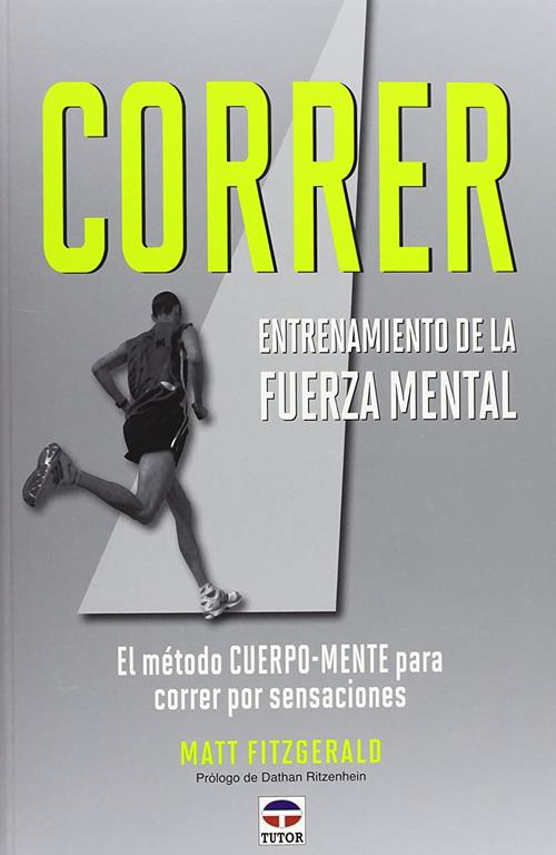 CORRER. ENTRENAMIENTO DE LA FUERZA MENTAL (Spanish Edition)