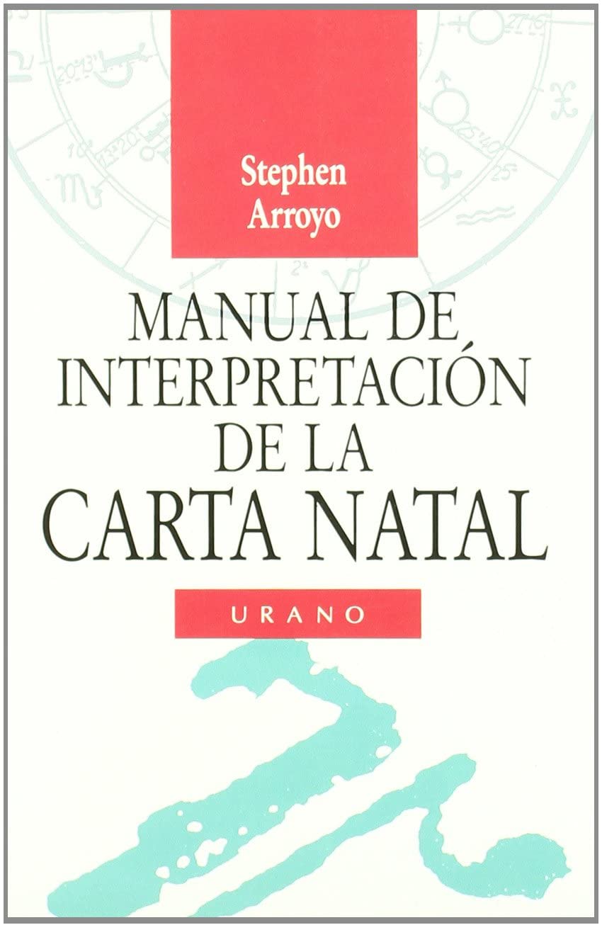 Manual de interpretaci&oacute;n de la carta natal (Astrolog&iacute;a) (Spanish Edition)