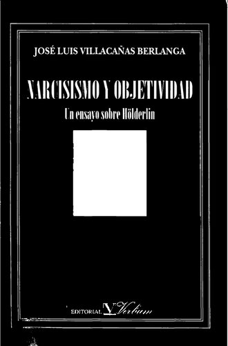 Narcisismo y objetividad, un ensayo sobre Hölderlin