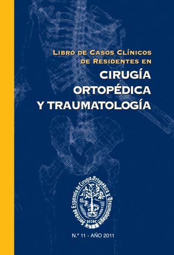 Libro de casos clínicos de residentes en cirugía ortopédica y traumatología