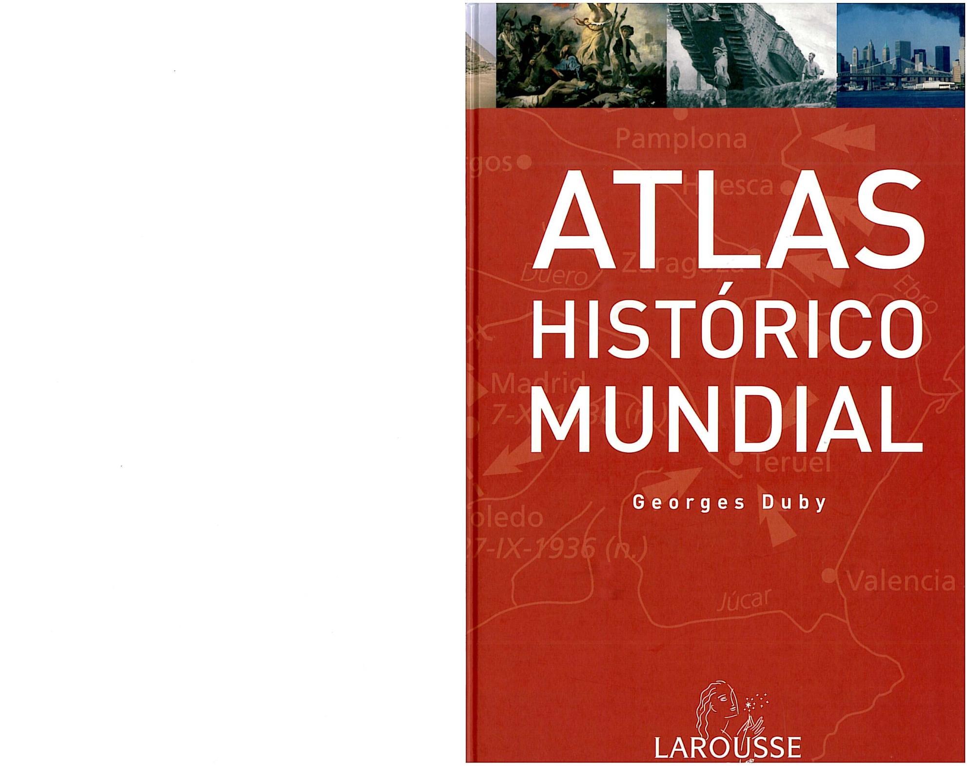 Atlas Historico Mundial G.Duby/ Historic World Atlas G. Duby